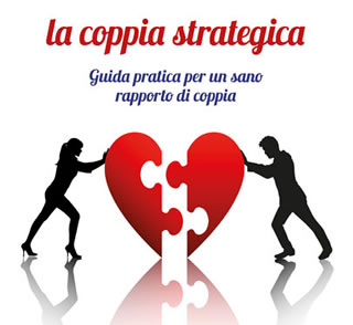La coppia strategica - Guida pratica per un sano rapporto di coppia - EPC Editore