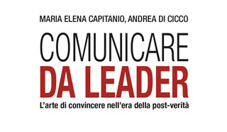 Comunicare da leader: la guida completa - in libreria per Edizioni Lswr