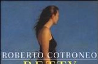 'Betty' - di Roberto Cotroneo 