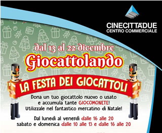 Roma, Cinecittà2: GIOCATTOLANDO - Mercatino solidale - fino al 22 Dicembre 2019