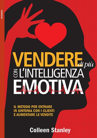 Arriva in Italia il libro di COLLEEN STANLEY 'Vendere con l'intelligenza emotiva'  - Roi Edizioni