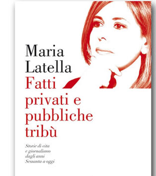 Fatti privati e pubbliche tribu' - di Maria Latella - Edizioni San Paolo
