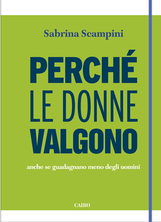 Presentazione libro: 'Perche' le donne valgono' di Sabrina Scampini - Cairo Editore