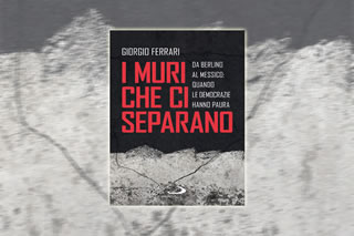 In libreria: 'I muri che ci separano' - di Giorgio Ferrari - Edizioni San Paolo