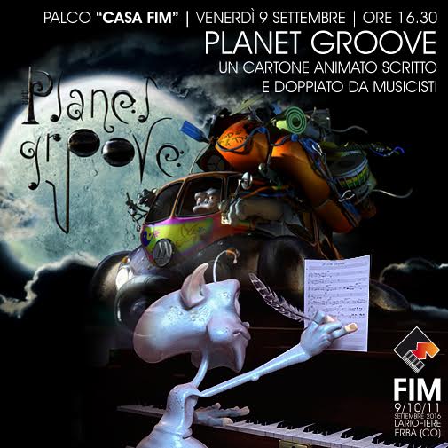 PLANET GROOVE, un cartone animato scritto e doppiato da musicisti al FIM 2106