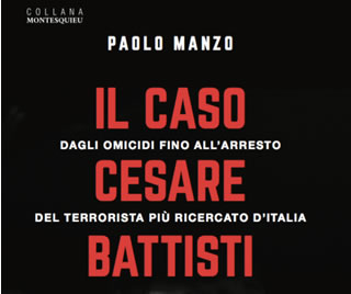 ‘Il caso Cesare Battisti’ - di Paolo Manzi - Paesi Edizioni 