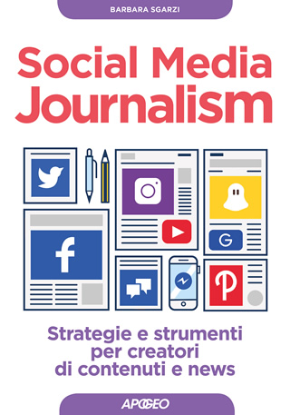 'Social Media Journalism' - di Barbara Sgarzi - Apogeo Edizioni