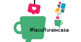 #laculturaincasa: gli appuntamenti digital fino al 10 maggio