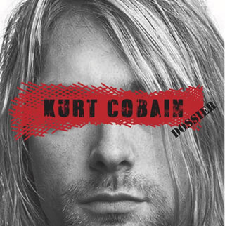 In libreria: Kurt Cobain Dossier 