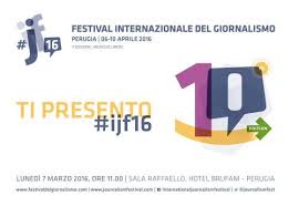 Perugia: torna il Festival Internazionale del Giornalismo - 6/10 Aprile 2016