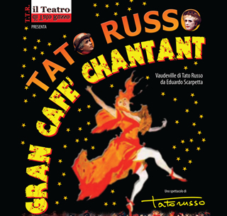 Roma, Teatro Parioli: Tato Russo in 'Gran Cafe Chantant' - 1/31 Dicembre 2016