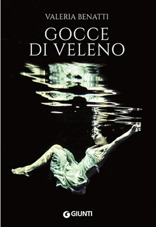 Recensione: 'Gocce di veleno' - Di Valeria Benatti - Giunti Editore
