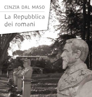 Presentazione libro: La Repubblica dei Romani di Cinzia Dal Maso -  5 giugno 2019