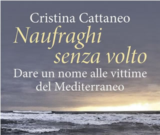 In libreria: Naufraghi senza volto - di Cristina Cattaneo - Raffaello Cortina Editore