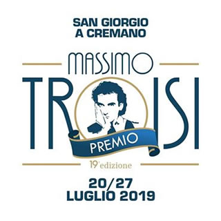 XIX premio Massimo Troisi - San Giorgio a Cremano - dal 20 al 27 Luglio 2019