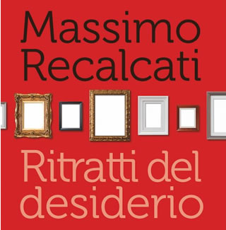 Ritratti del desiderio - di Massimo Recalcati - Raffaello Cortina Editore
