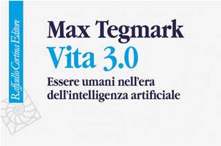 Vita 3.0 - di Max Tegmark - Raffaello Cortina Editore