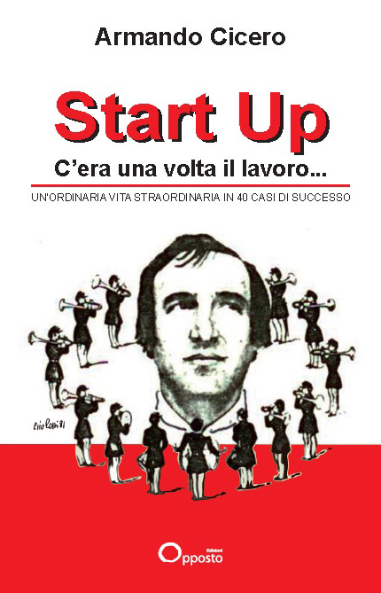 Start-up, il libro di Armando Cicero
